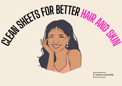 Clean Sheets for Better Hair and Skin